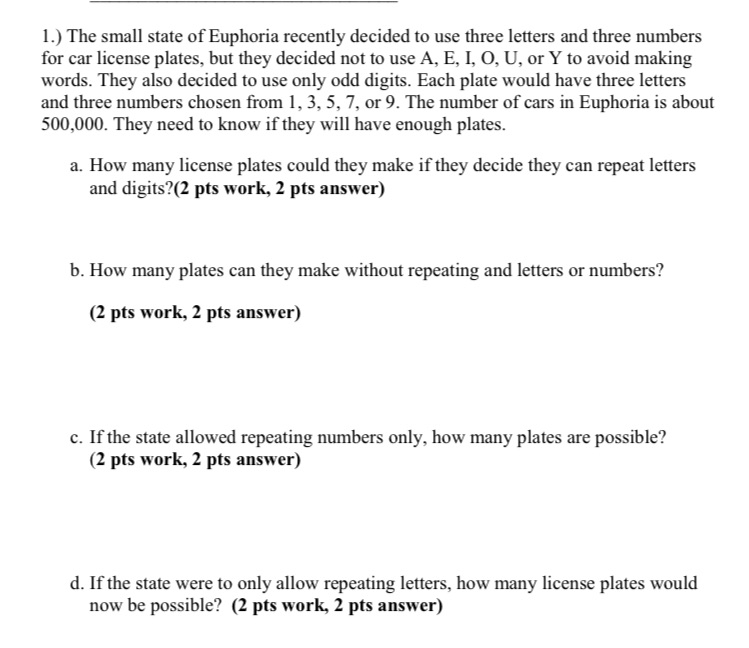 l.) The small state of Euphoria recently decided