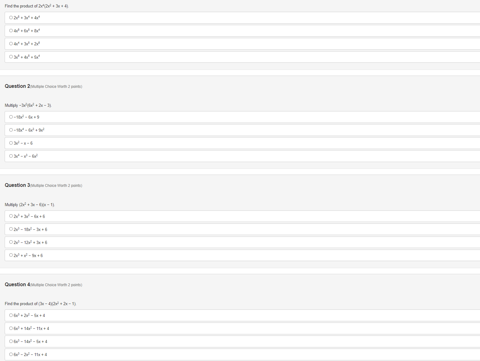 Find the product of 2x*(2x2 + 3x + 4). O 2x8 +