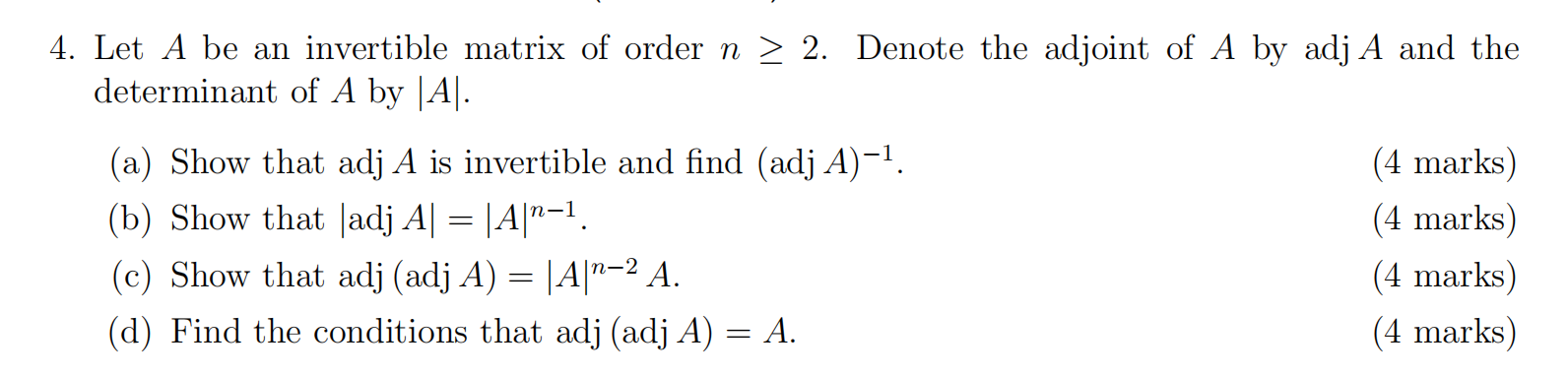 4. Let A be an invertible matrix of order n 2 2.