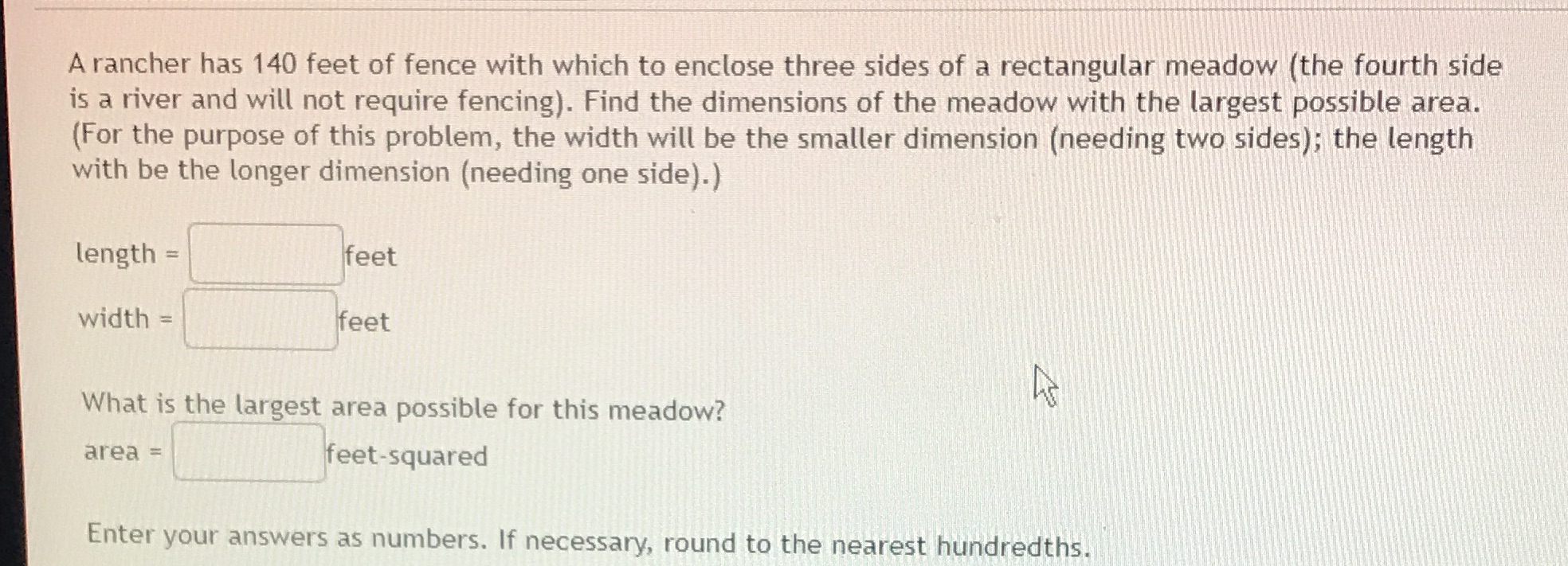 A rancher has 140 feet of fence with which to