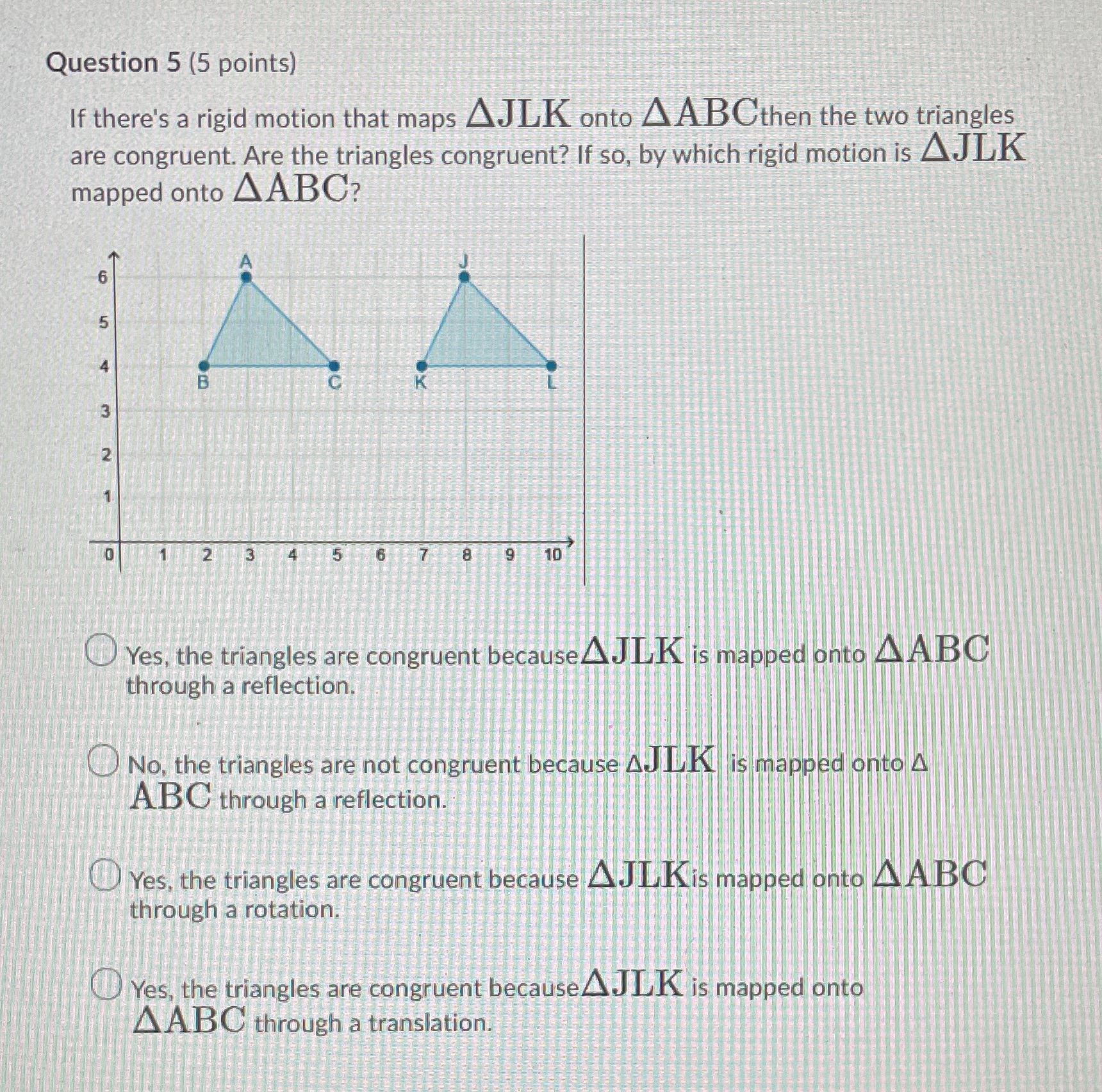 Question 5 (5 points) If there's a rigid
