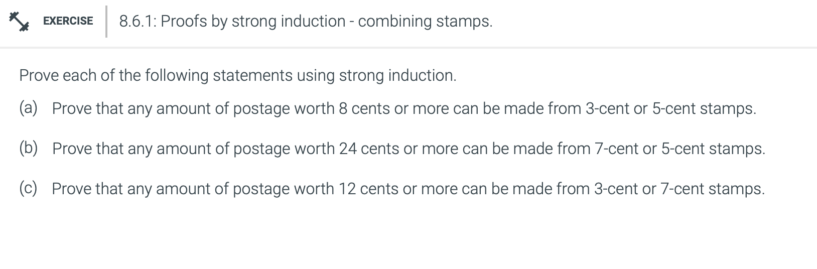 '3' EXERCISE 8.6.1: Proofs by strong induction -