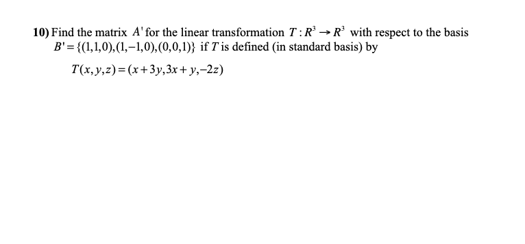 10) Find the matrix A' for the linear