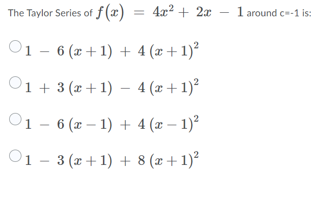 \fThe Taylor Series of f (ac ) - 4ac2 + 2ac - 1