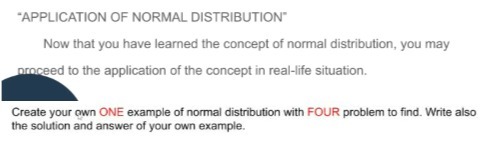 "APPLICATION OF NORMAL DISTRIBUTION" Now that you