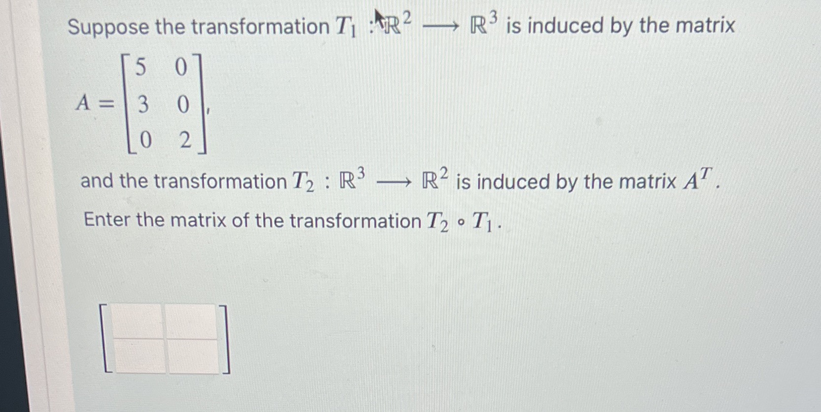 Suppose the transformation T, :AR- - style=