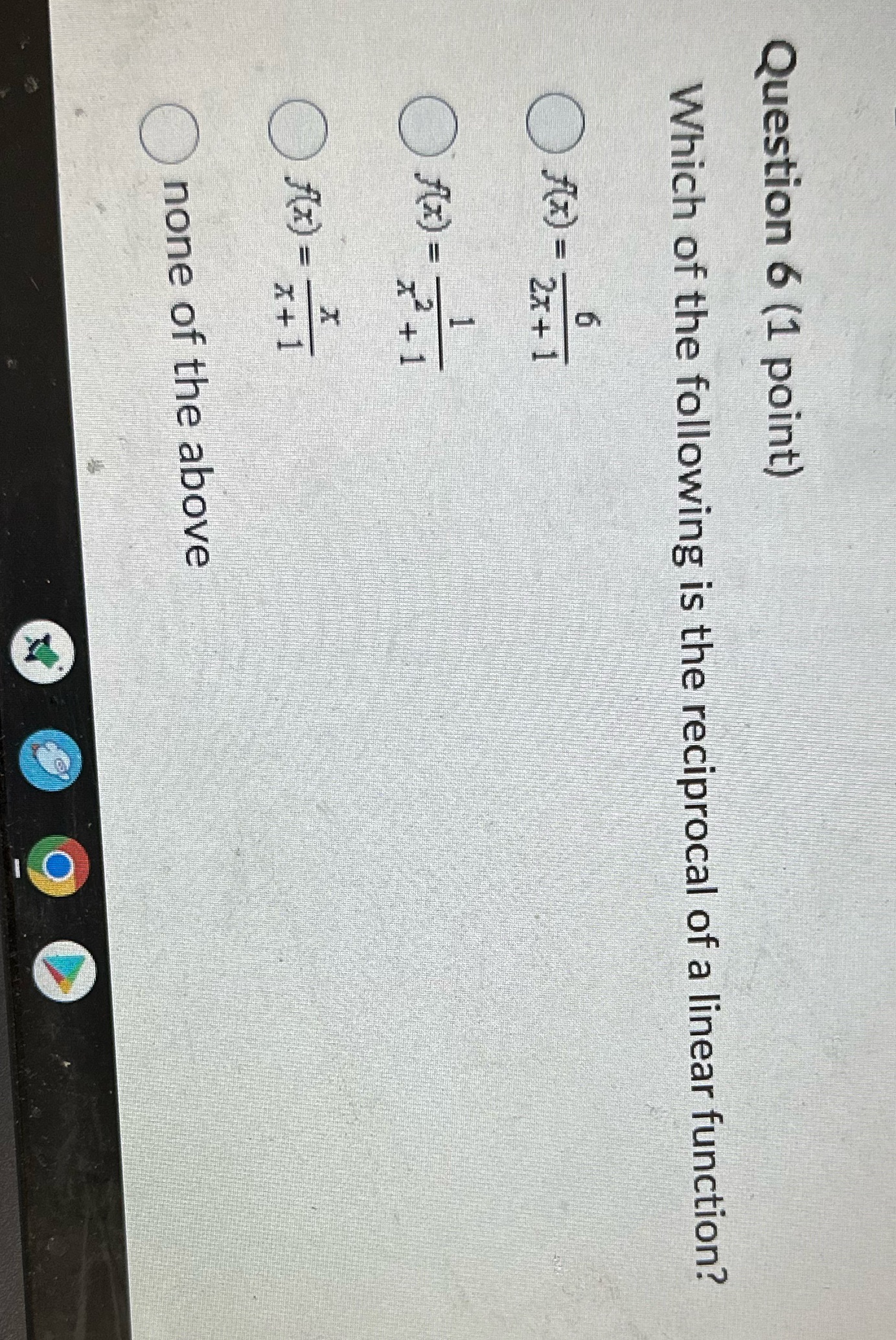 Question 6 (1 point) Which of the following is