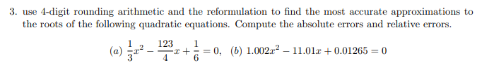 3. use 4-rligit rounding arithmetic and the