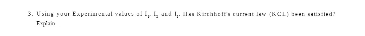 3. Using your Experimental values of I, I, and