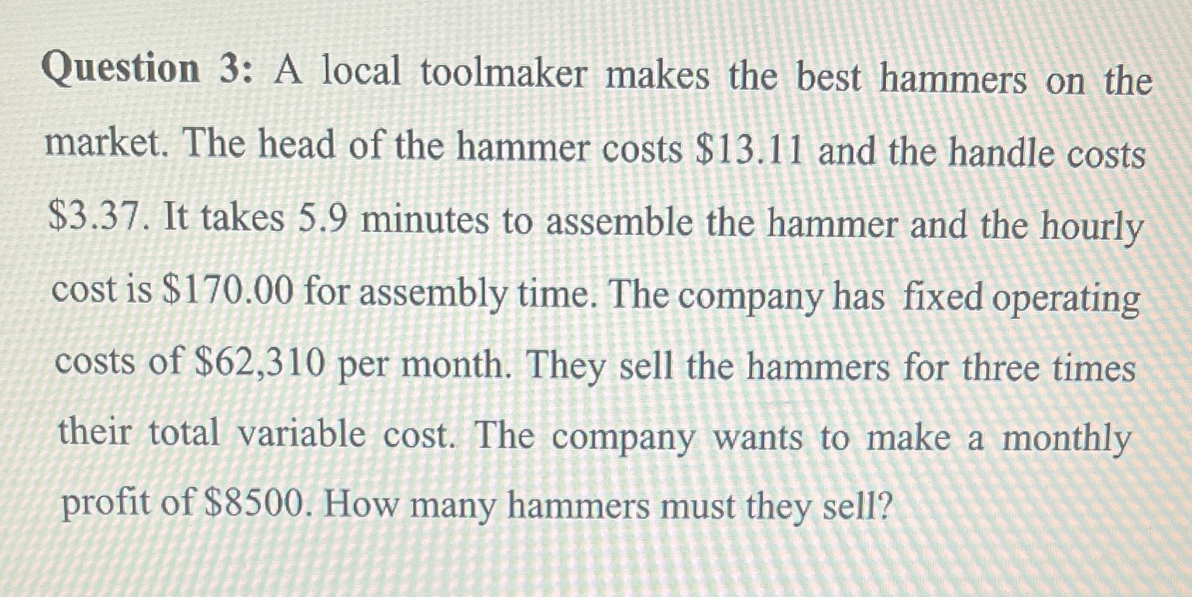 Please solve this question and show every step