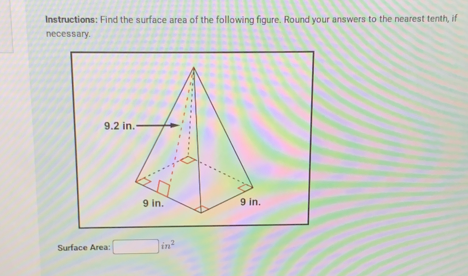 Pyramids Instructions: Find the surface area of