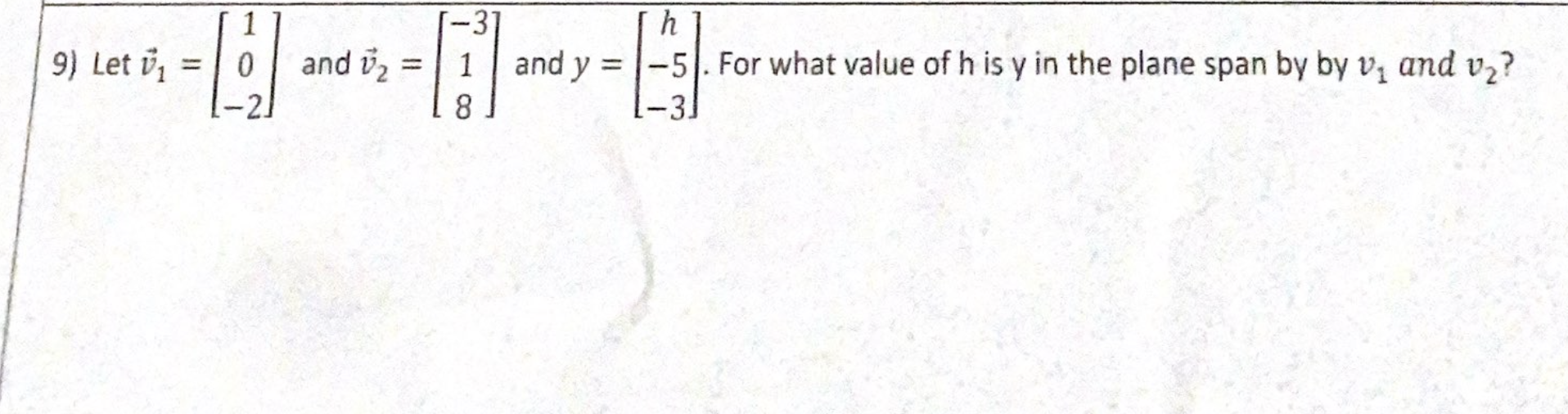-3 h I and 132 = [ 1 ] andy = [*5]. For what