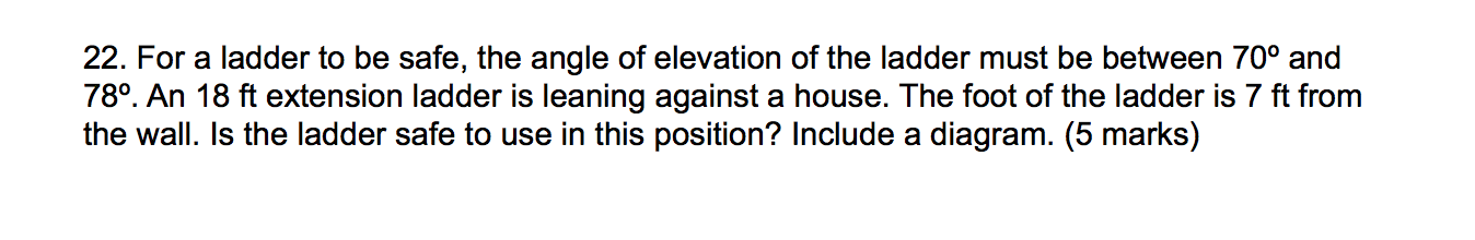 please help 22. For a ladder to be safe, the