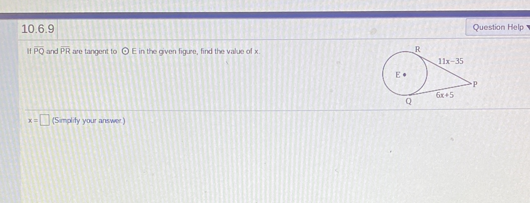 Question 5 10.6.9 Question Help If PQ and PR are