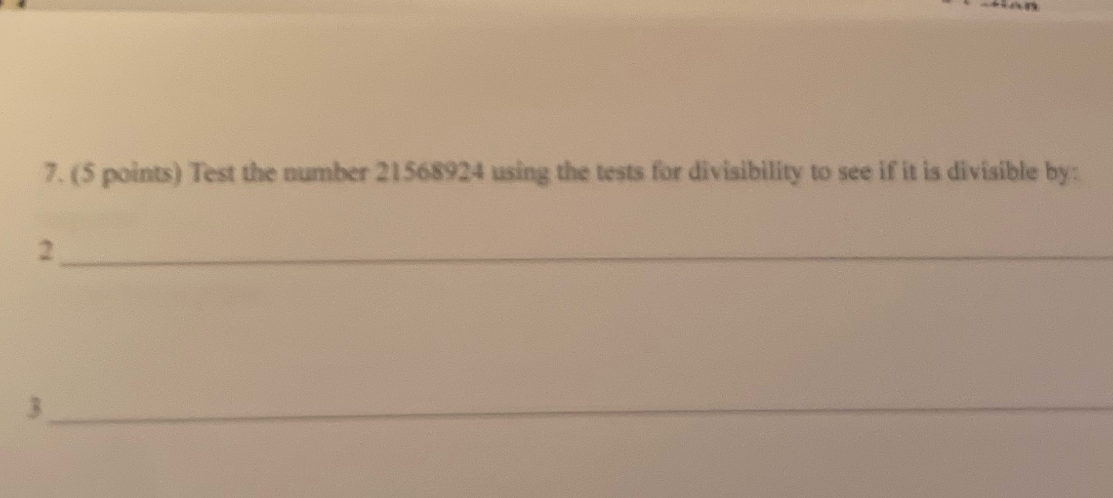 7. (5 points) Test the number 21568924 using the