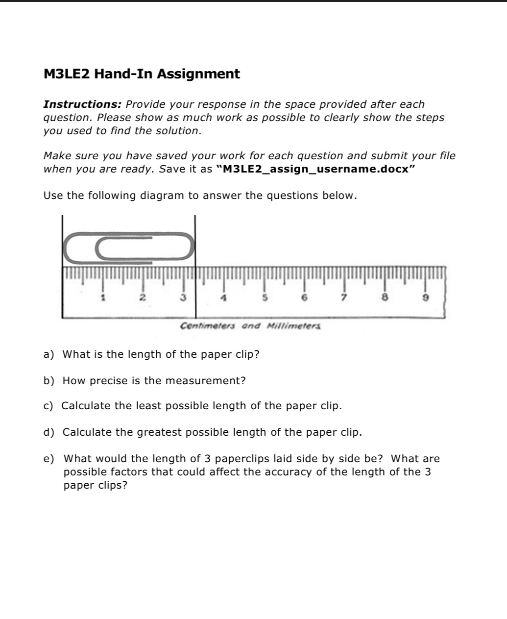 M3LE2 Hand-In Assignment Instructions: Provide