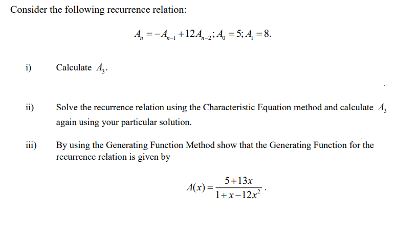 Consider the following recurrence relation: A =-A
