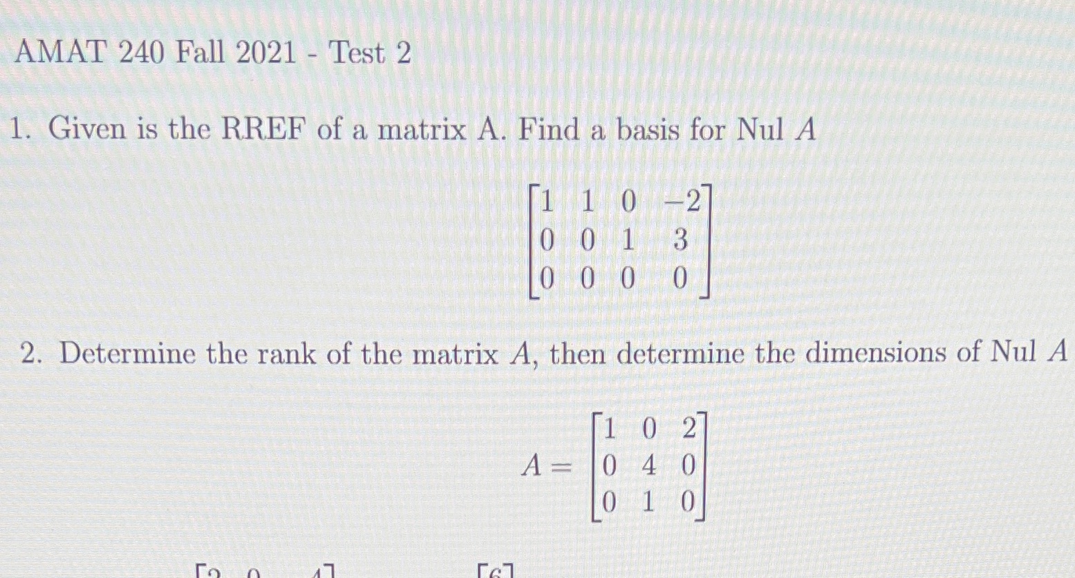 AMAT 240 Fall 2021 - Test 2 1. Given is the RREF