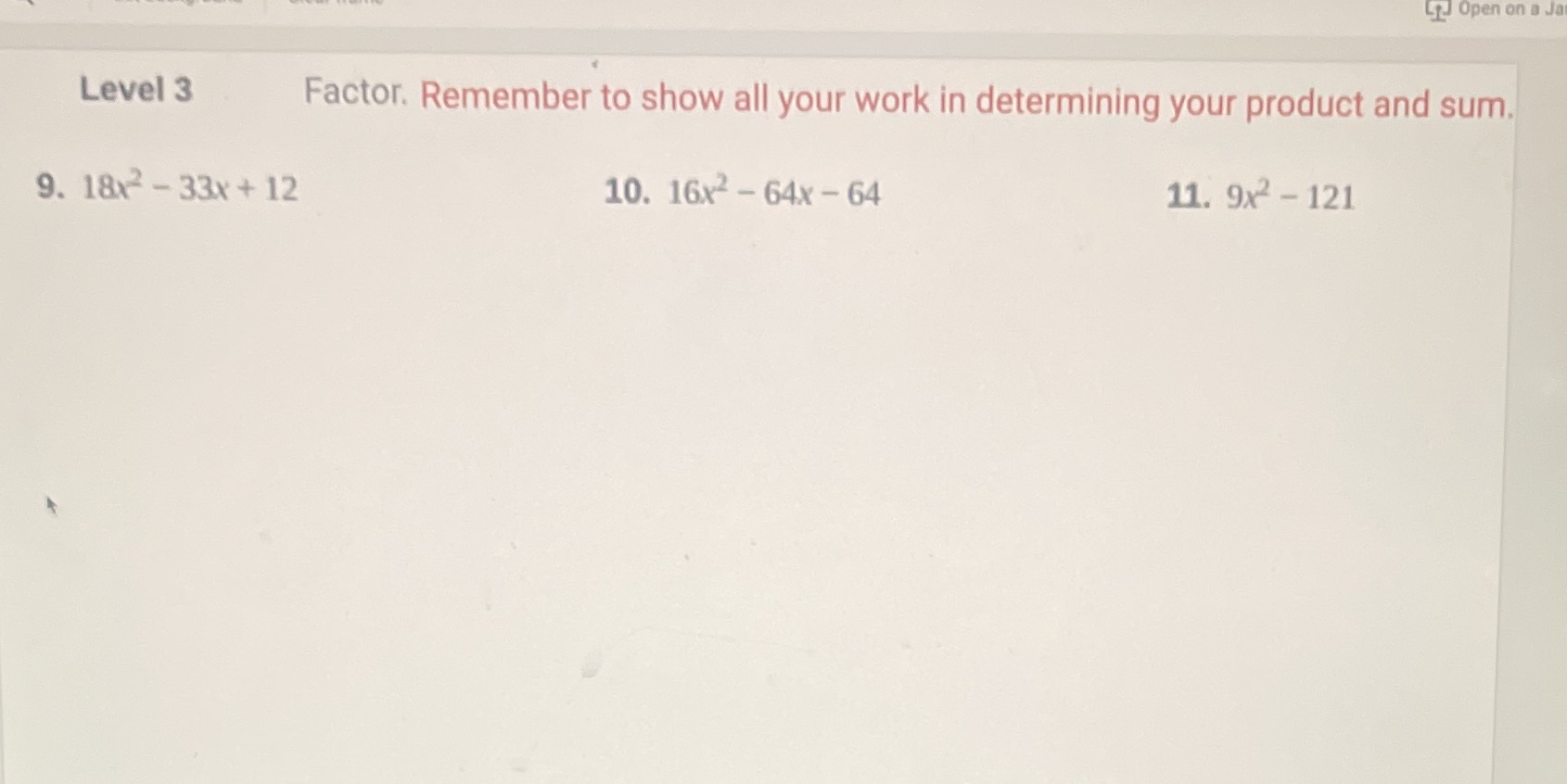 Factoring - Quadratics LJ Open on a Ja Level 3