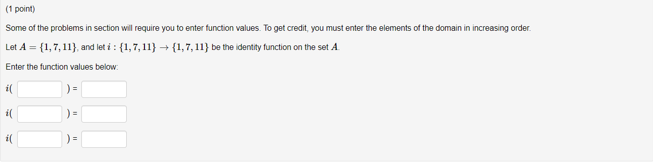 (1 point) Let f : {2, 3, 5} -> {7, 13, 16} and g