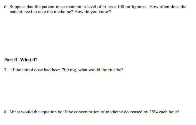 Part I. A doctor prescribes 600 milligrams of