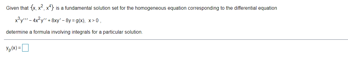 Given that {x, x2, x#} is a fundamental solution