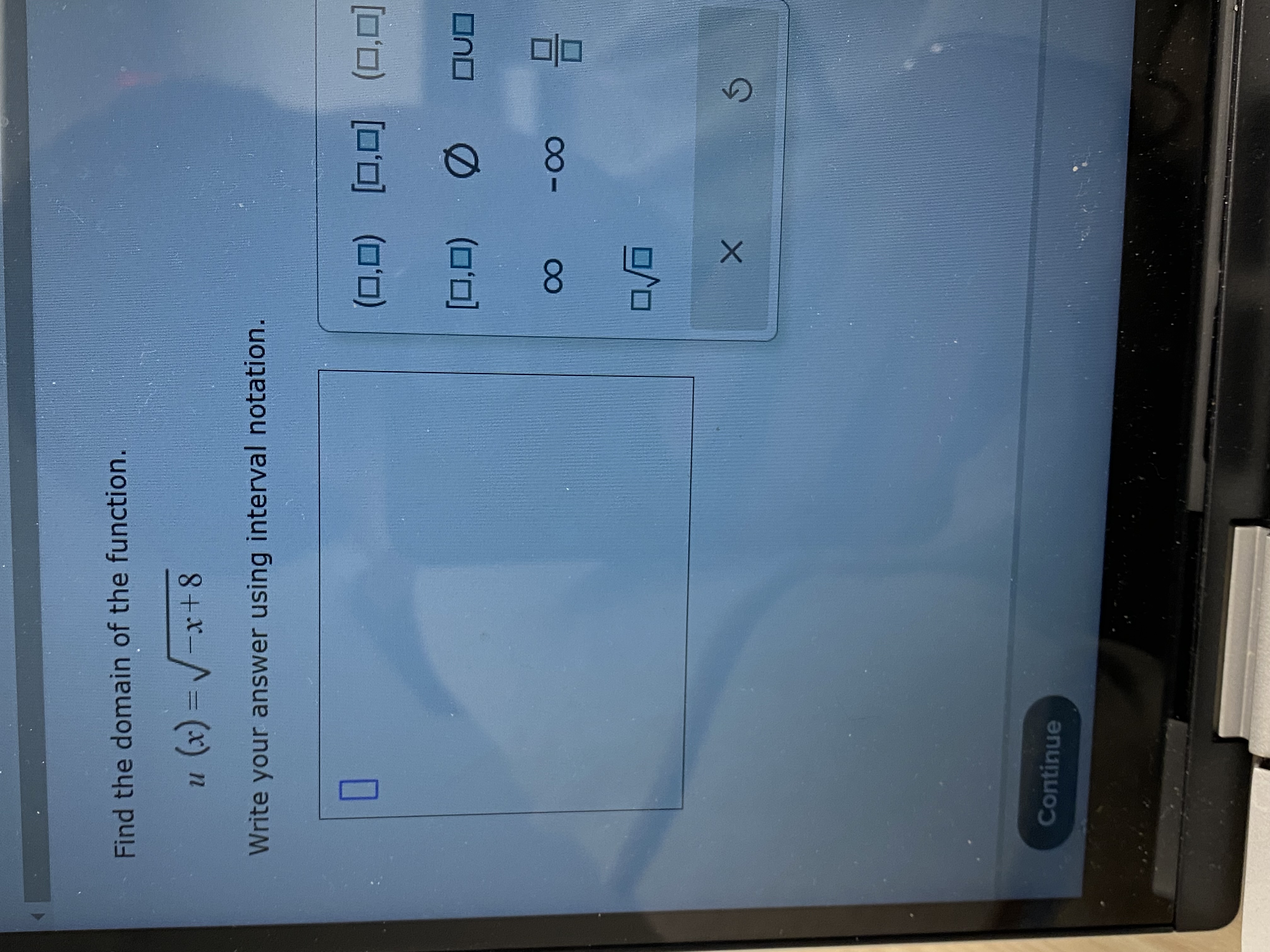 Find the domain of the function. u (x) =V-x+8