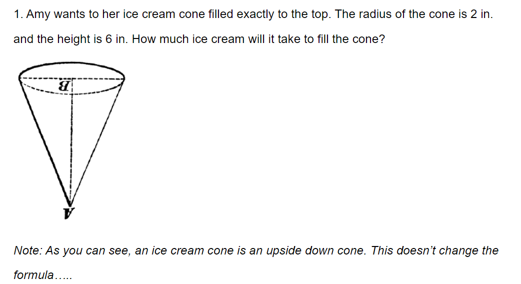 1. Amy wants to her ice cream cone filled exactly