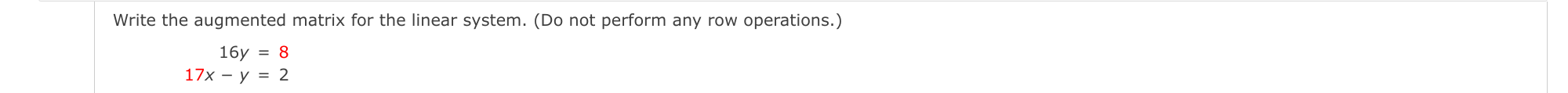 Write the augmented matrix for the linear system.