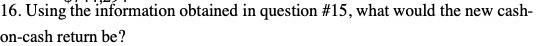 16. Using the information obtained in question