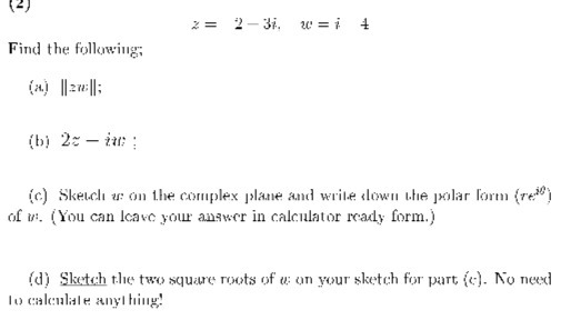 Find the following; (b) 2: - im ; (c) Sketch es