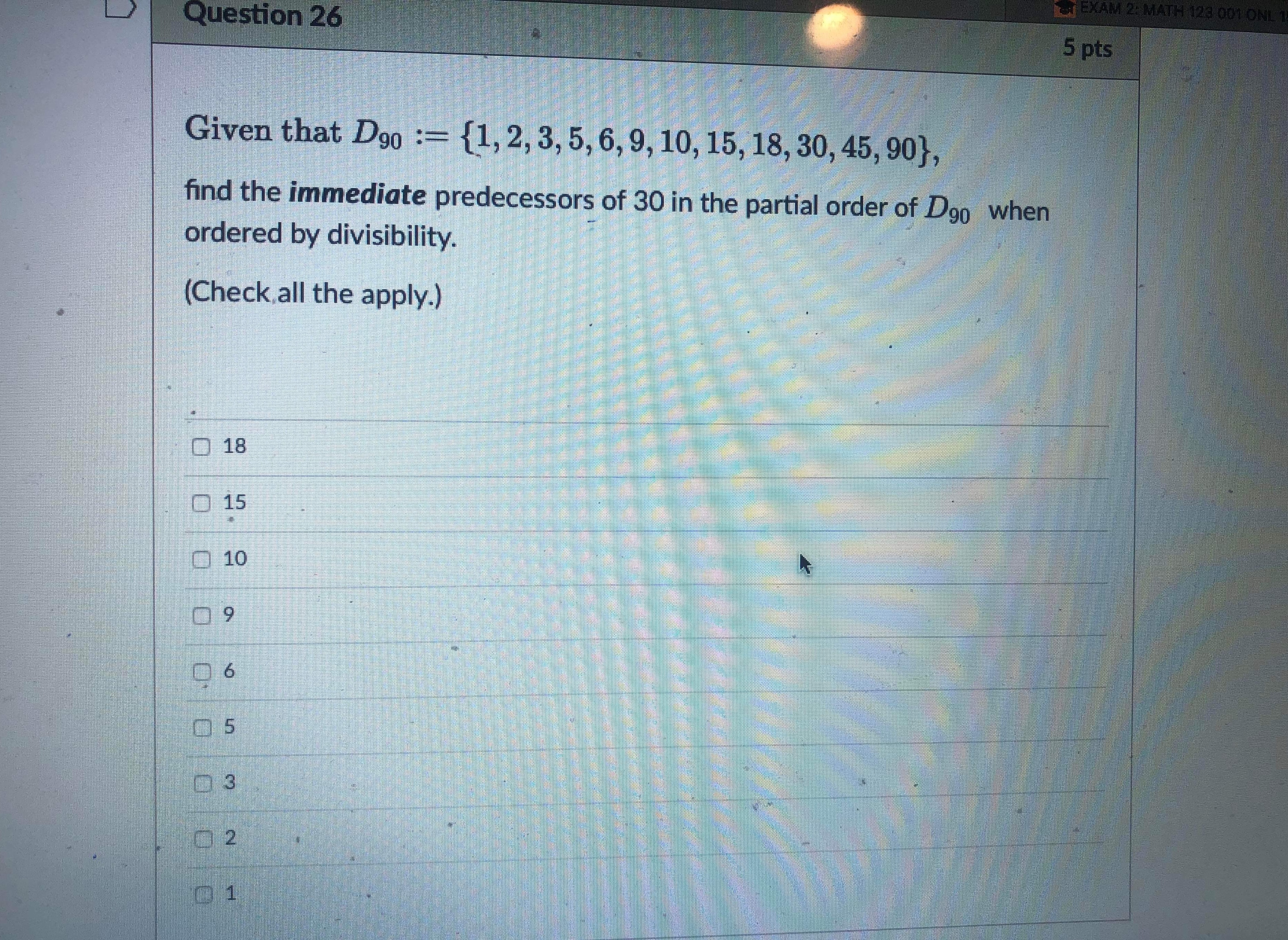 2: MATH 123 901 ON Question 26 5 pts Given that