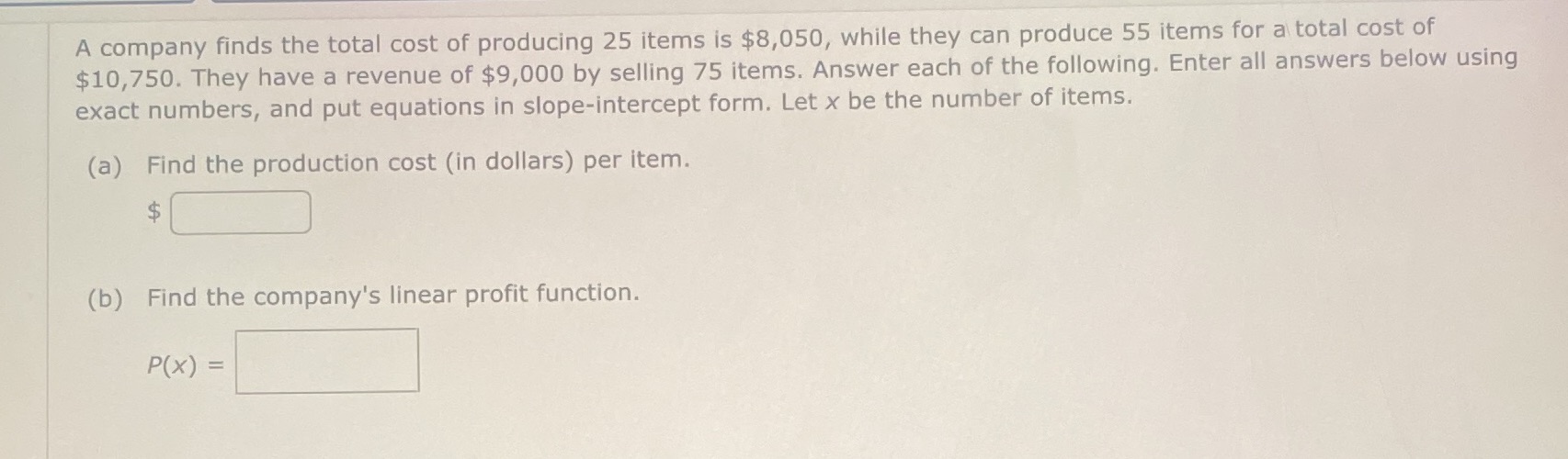 A company finds the total cost of producing 25
