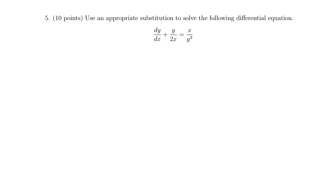 Please show work neatly. 5. (10 points) Use an