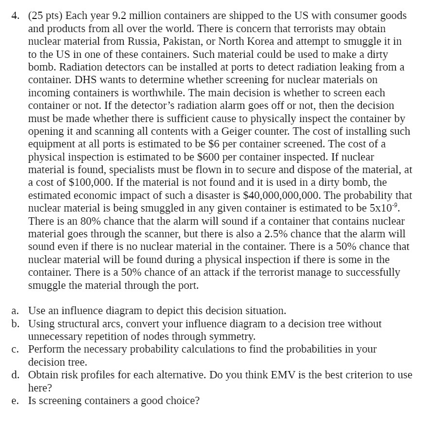 4. (25 pts) Each year 9.2 million containers are