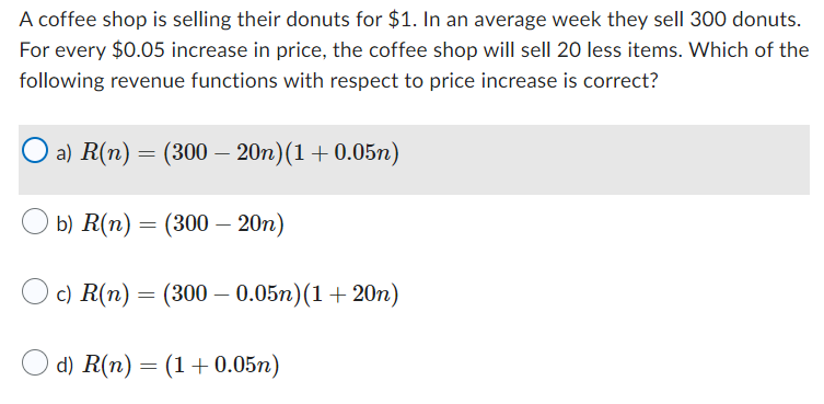 A coffee shop is selling their clonuts for $1. In
