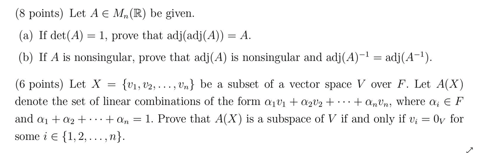 (8 points) Let A E Mn (R) be given. (a) If det(A)