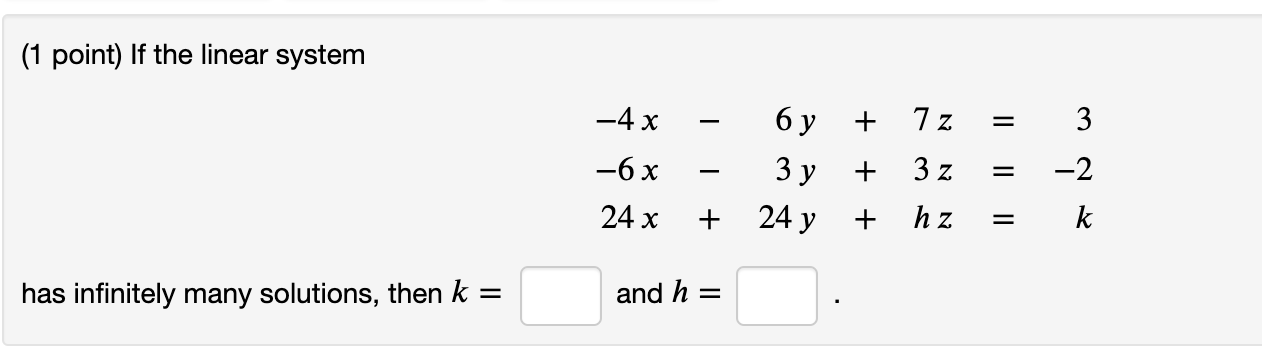 answer pls (1 point) If the linear system has