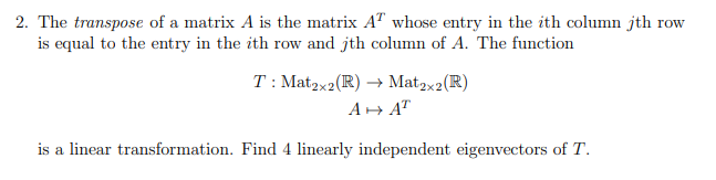 2. The transpose of a matrix A is the matrix