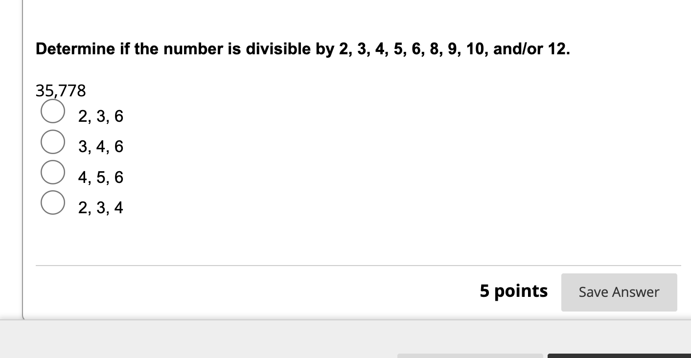 Determine if the number is divisible by 2, 3, 4,