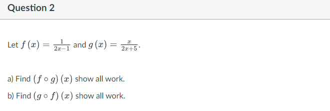 Question 1 Let f (I) = 2m 3 and g (33) = 1 332.