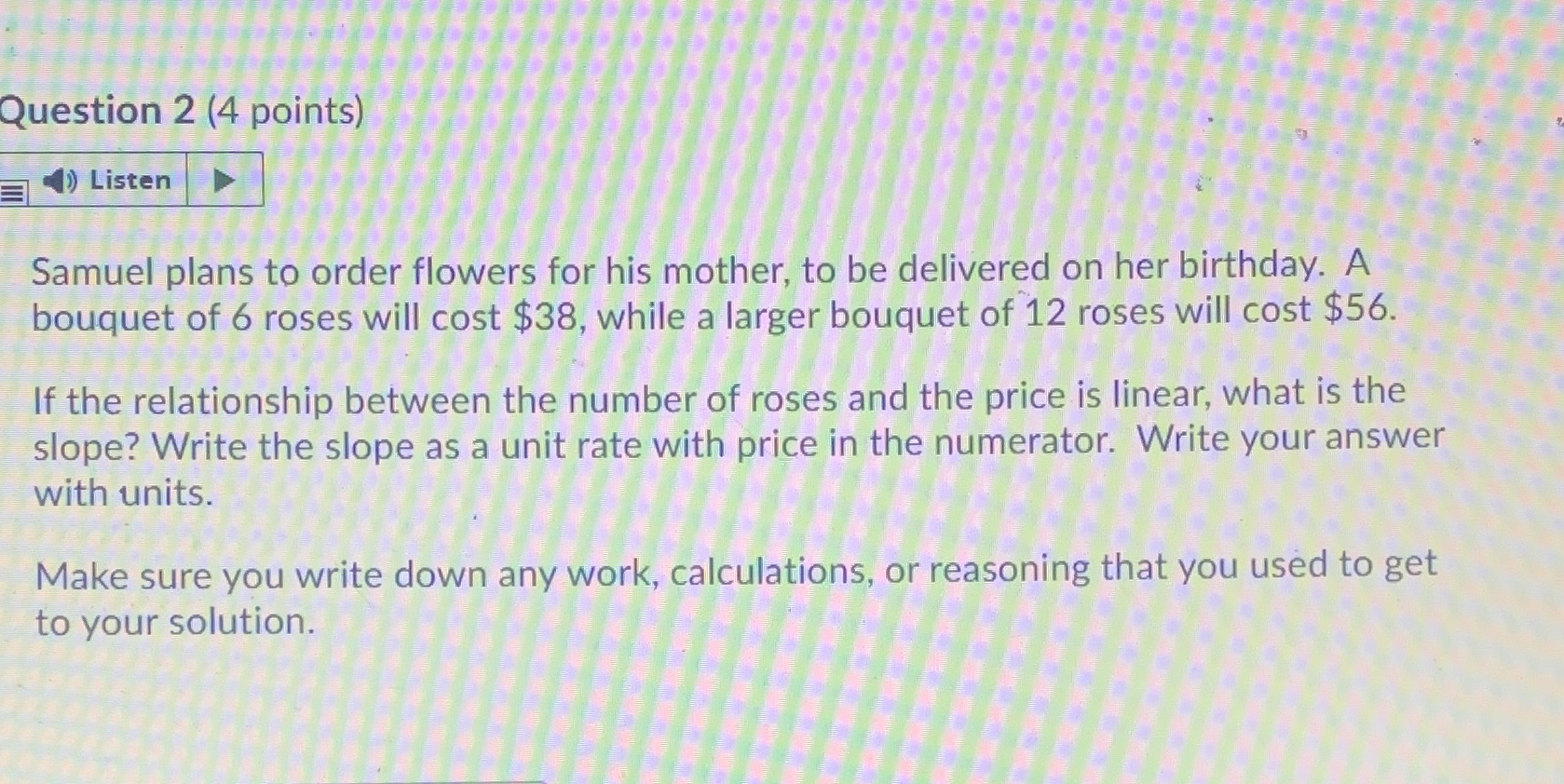 Question 2 (4 points) () Listen Samuel plans to
