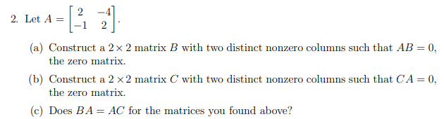 2. Let A = _1 27 (a) Construct a 2 x 2 matrix B