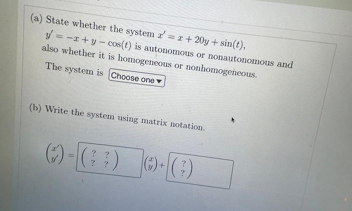 (a) State whether the system x = x + 20y +