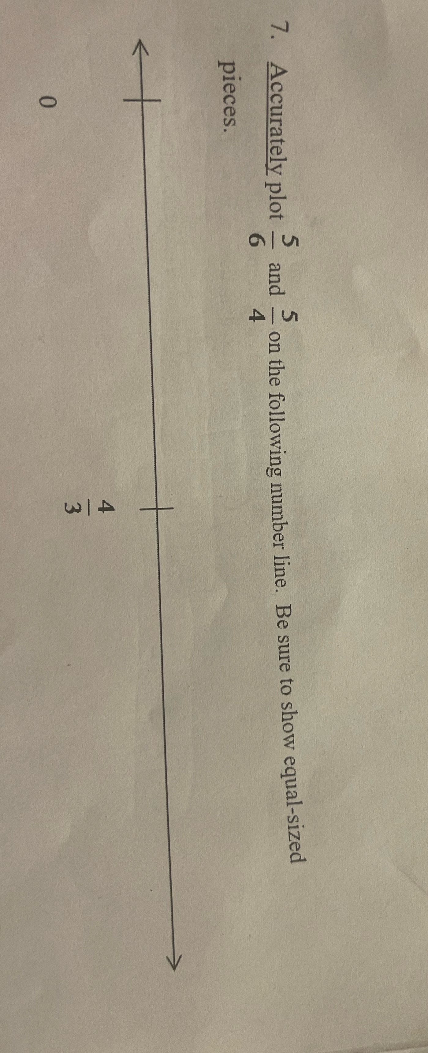 Can you please use the number line 7. Accurately
