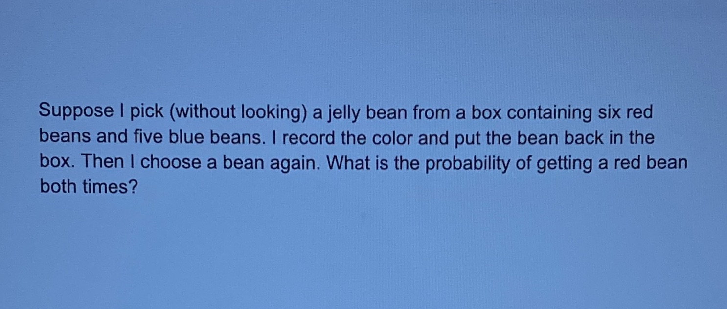 Suppose I pick (without looking) a jelly bean