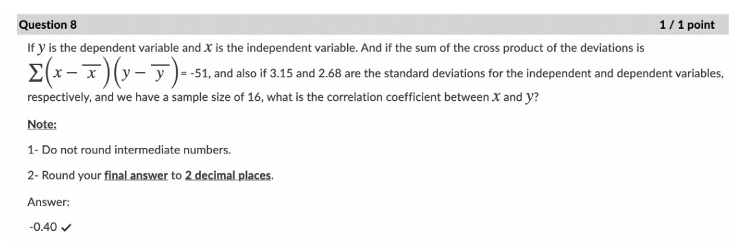 Question 8 1 / 1 point If y is the dependent
