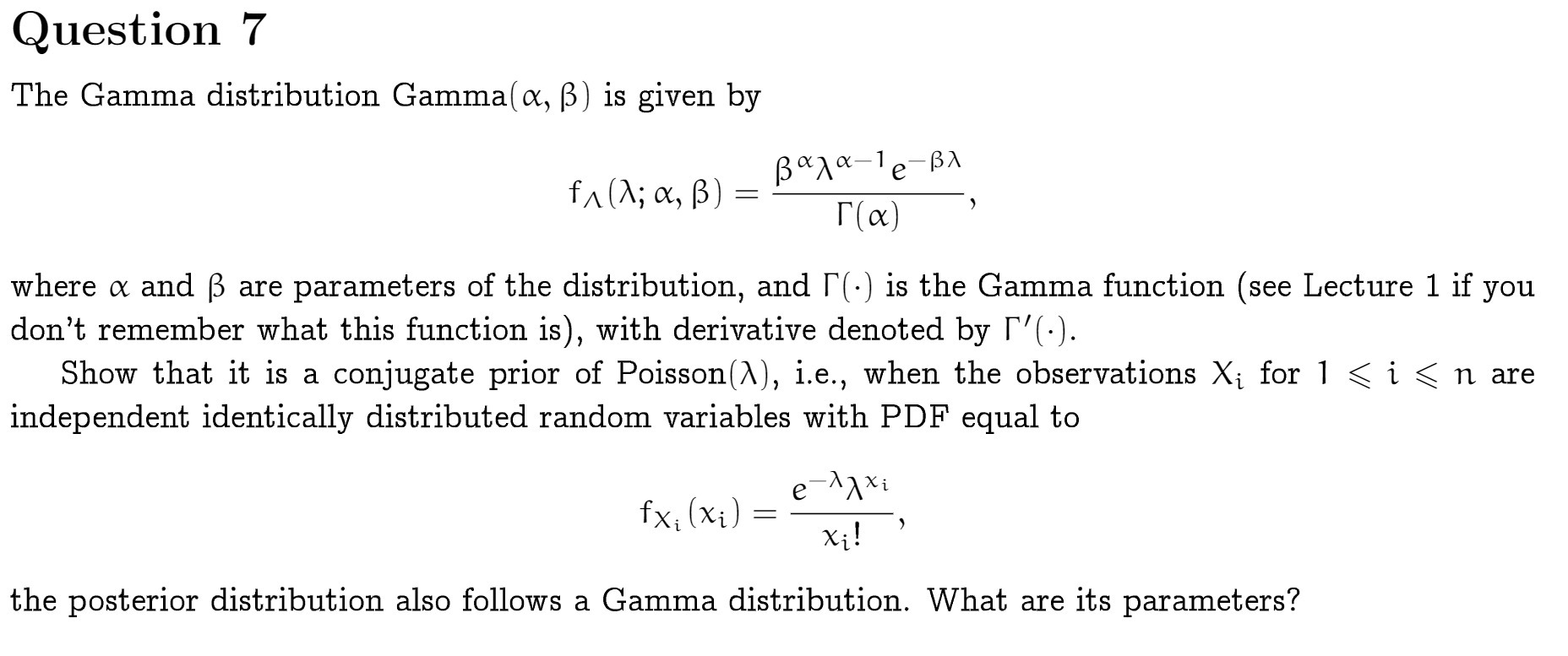 Question 7 The Gamma distribution Gamma(a, B ) is