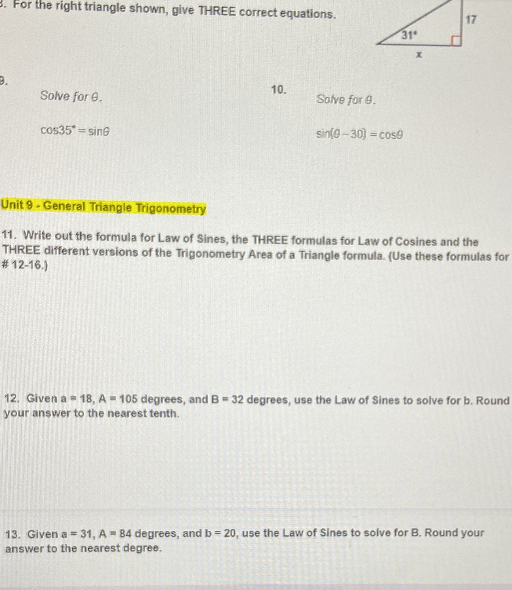 For the right triangle shown, give THREE correct