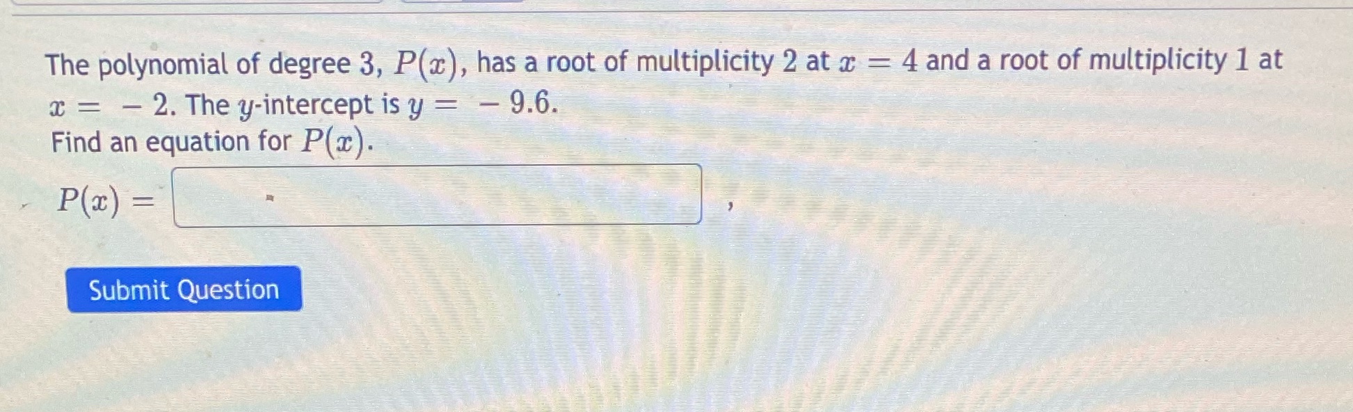 Help The polynomial of degree 3, P(x), has a root